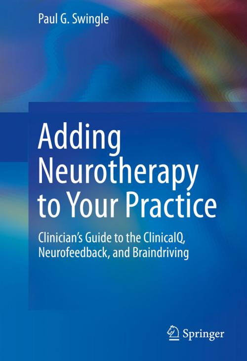 Cover of the book Adding Neurotherapy to Your Practice by Paul G. Swingle, Springer International Publishing