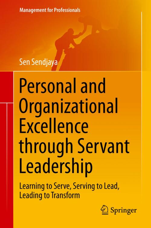 Cover of the book Personal and Organizational Excellence through Servant Leadership by Sen Sendjaya, Springer International Publishing