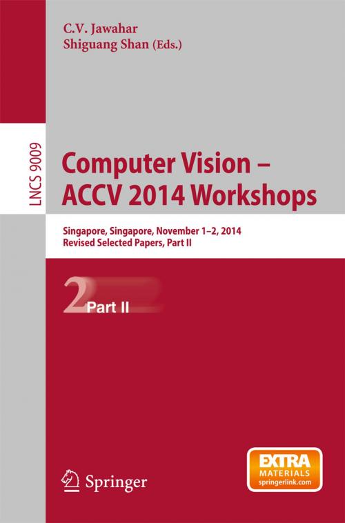 Cover of the book Computer Vision - ACCV 2014 Workshops by , Springer International Publishing