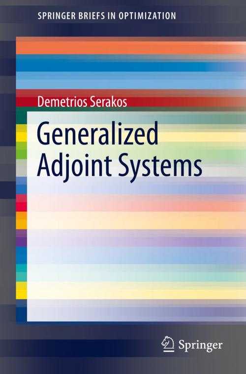 Cover of the book Generalized Adjoint Systems by Demetrios Serakos, Springer International Publishing