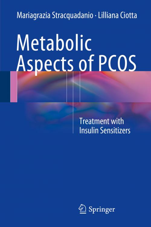 Cover of the book Metabolic Aspects of PCOS by Mariagrazia Stracquadanio, Lilliana Ciotta, Springer International Publishing