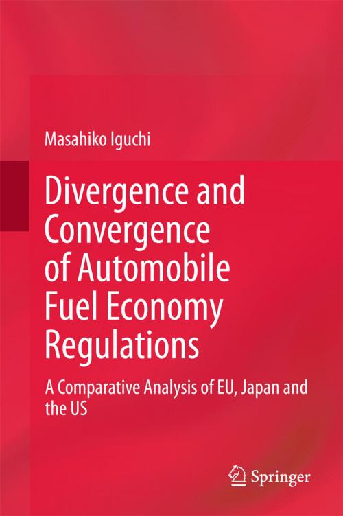 Cover of the book Divergence and Convergence of Automobile Fuel Economy Regulations by Masahiko Iguchi, Springer International Publishing