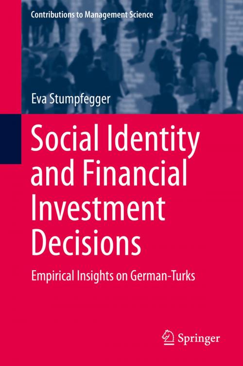 Cover of the book Social Identity and Financial Investment Decisions by Eva Stumpfegger, Springer International Publishing