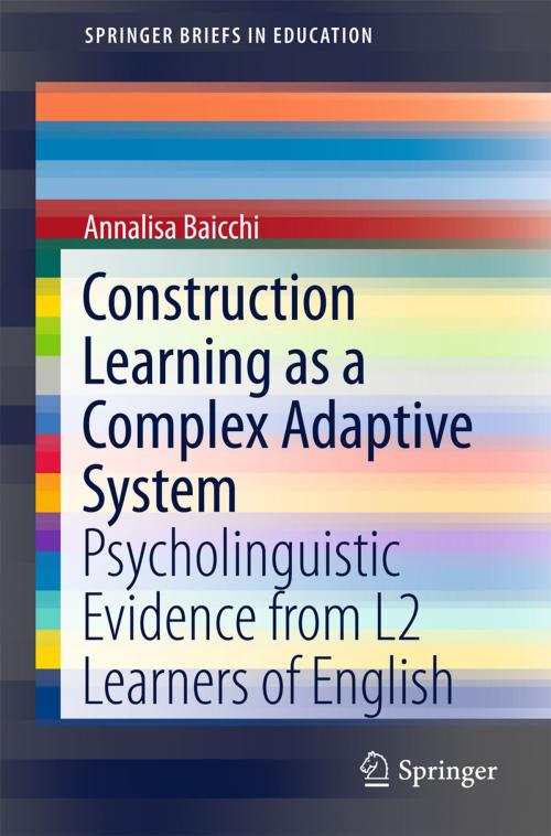 Cover of the book Construction Learning as a Complex Adaptive System by Annalisa Baicchi, Springer International Publishing