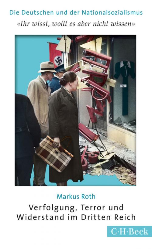 Cover of the book 'Ihr wißt, wollt es aber nicht wissen' by Markus Roth, C.H.Beck