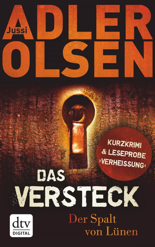 Cover of the book Das Versteck by Jussi Adler-Olsen, dtv Verlagsgesellschaft mbH & Co. KG