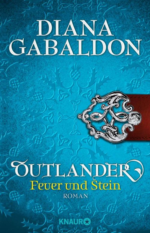 Cover of the book Outlander – Feuer und Stein by Diana Gabaldon, Knaur eBook