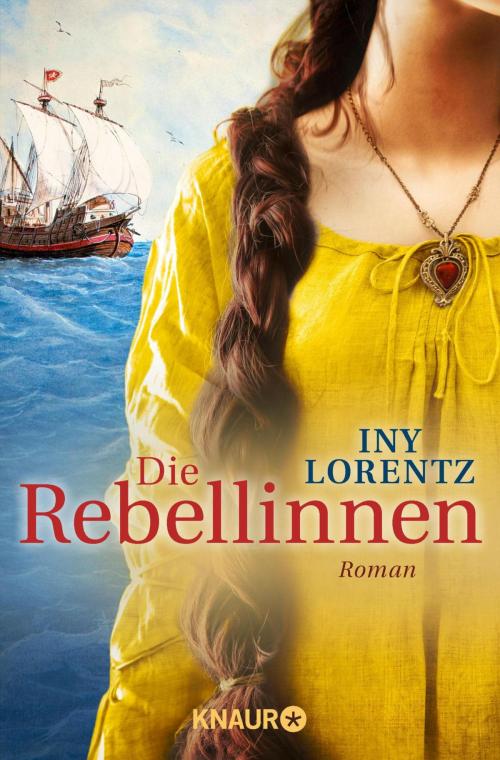 Cover of the book Die Rebellinnen by Iny Lorentz, Knaur eBook