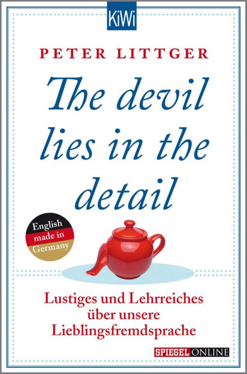 Cover of the book The devil lies in the detail by Peter Littger, Kiepenheuer & Witsch eBook