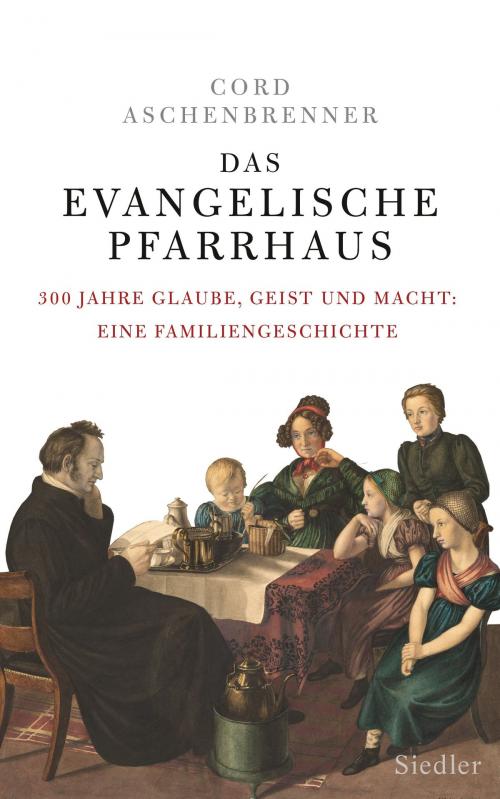Cover of the book Das evangelische Pfarrhaus by Cord Aschenbrenner, Siedler Verlag