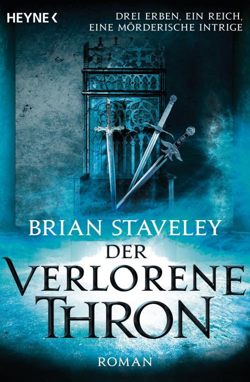 Cover of the book Der verlorene Thron by Brian Staveley, Heyne Verlag