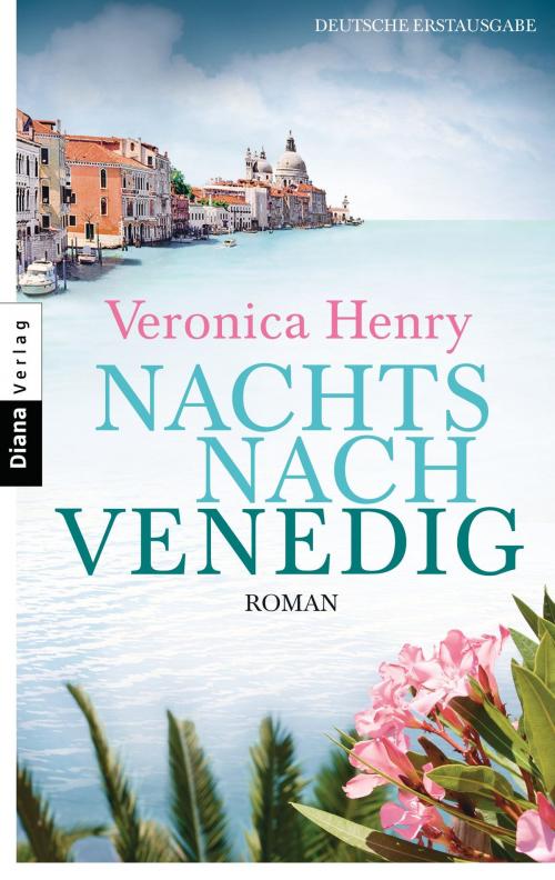 Cover of the book Nachts nach Venedig by Veronica  Henry, Diana Verlag