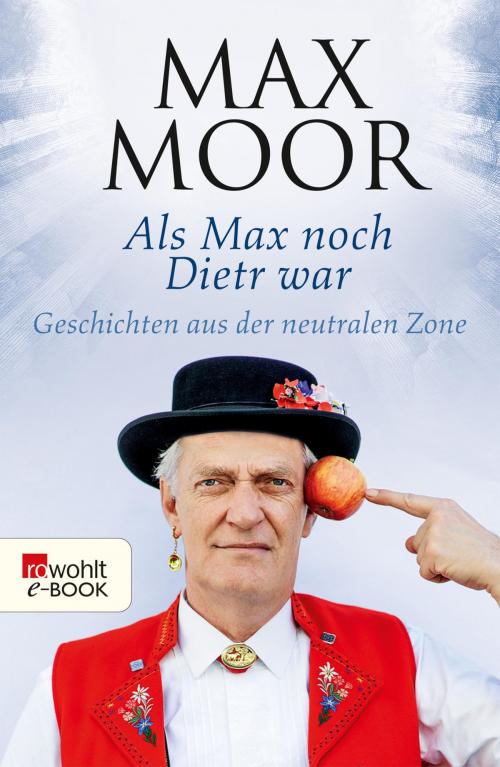 Cover of the book Als Max noch Dietr war by Max Moor, Rowohlt E-Book