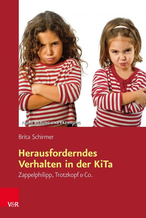 Cover of the book Herausforderndes Verhalten in der KiTa by Brita Schirmer, Vandenhoeck & Ruprecht