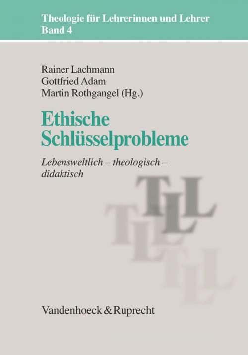 Cover of the book Ethische Schlüsselprobleme by , Vandenhoeck & Ruprecht