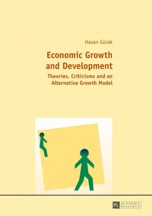Cover of the book Economic Growth and Development by Hasan Gürak, Peter Lang