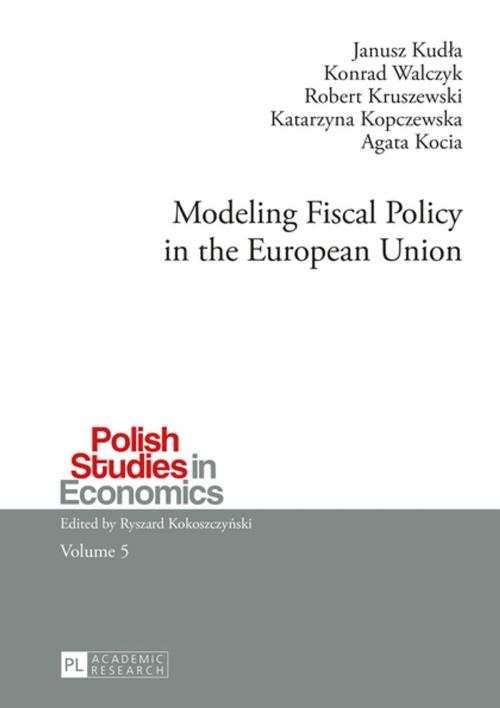 Cover of the book Modeling Fiscal Policy in the European Union by Janusz Kudla, Robert Kruszewski, Konrad Walczyk, Peter Lang