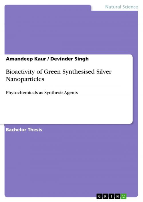 Cover of the book Bioactivity of Green Synthesised Silver Nanoparticles by Amandeep Kaur, Devinder Singh, GRIN Verlag