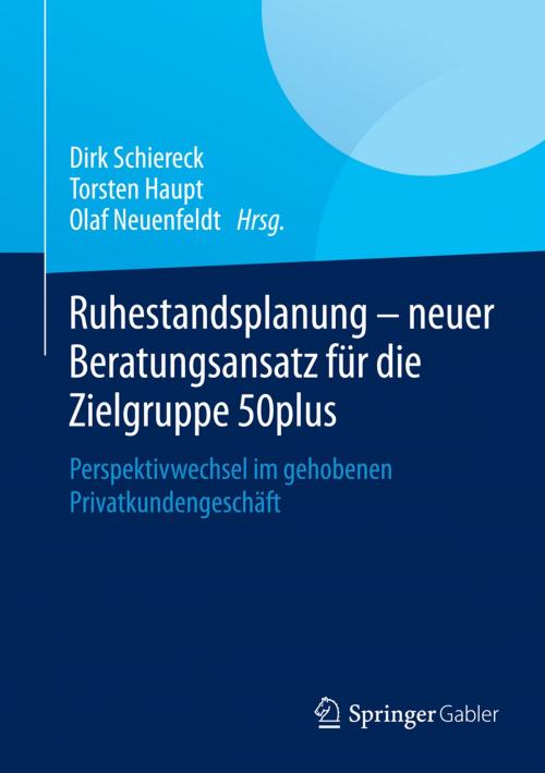Cover of the book Ruhestandsplanung - neuer Beratungsansatz für die Zielgruppe 50plus by , Springer Fachmedien Wiesbaden