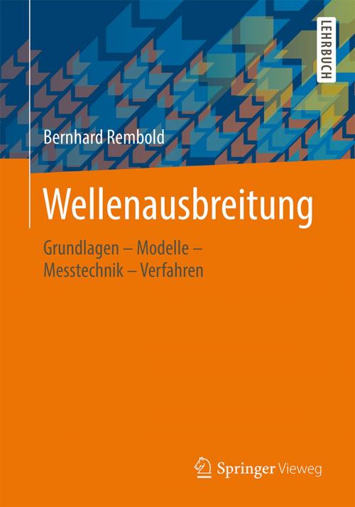Cover of the book Wellenausbreitung by Bernhard Rembold, Springer Fachmedien Wiesbaden
