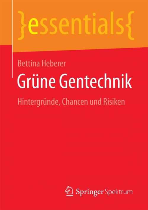 Cover of the book Grüne Gentechnik by Bettina Heberer, Springer Fachmedien Wiesbaden