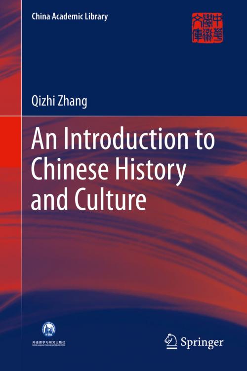Cover of the book An Introduction to Chinese History and Culture by Qizhi Zhang, Springer Berlin Heidelberg