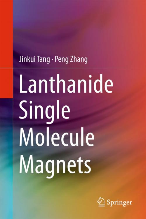 Cover of the book Lanthanide Single Molecule Magnets by Jinkui Tang, Peng Zhang, Springer Berlin Heidelberg