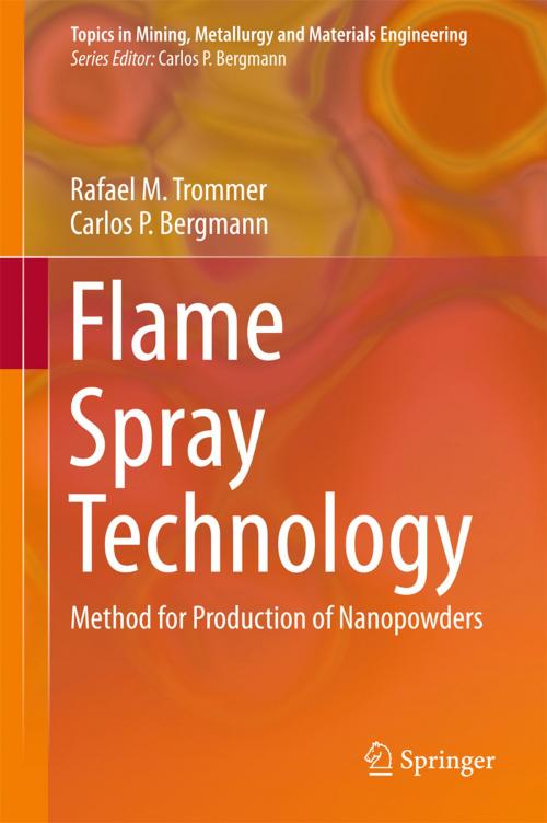 Cover of the book Flame Spray Technology by Rafael M. Trommer, Carlos P. Bergmann, Springer Berlin Heidelberg