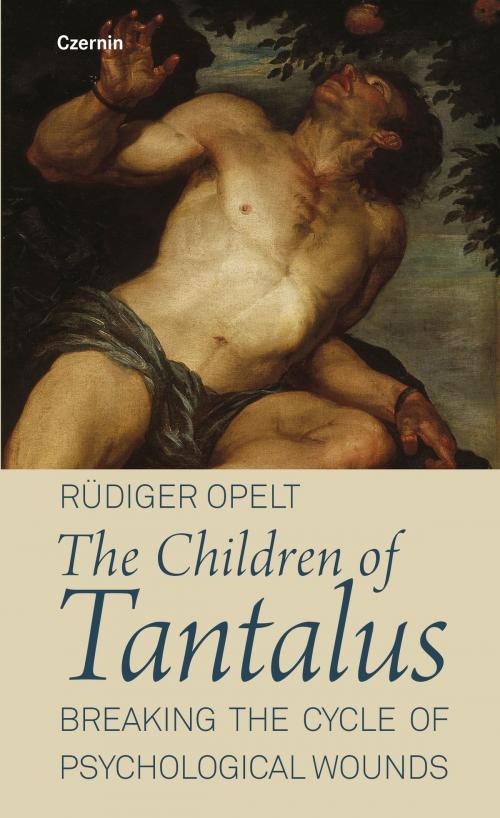 Cover of the book The Children of Tantalus by Rüdiger Opelt, Czernin Verlag