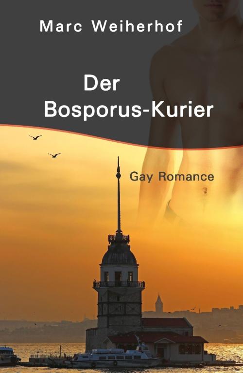 Cover of the book Der Bosporus-Kurier by Marc Weiherhof, tredition