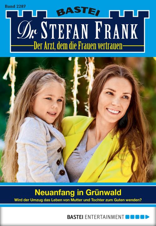 Cover of the book Dr. Stefan Frank - Folge 2287 by Stefan Frank, Bastei Entertainment