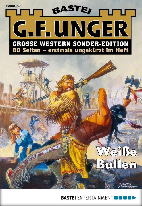 Cover of the book G. F. Unger Sonder-Edition 57 - Western by G. F. Unger, Bastei Entertainment