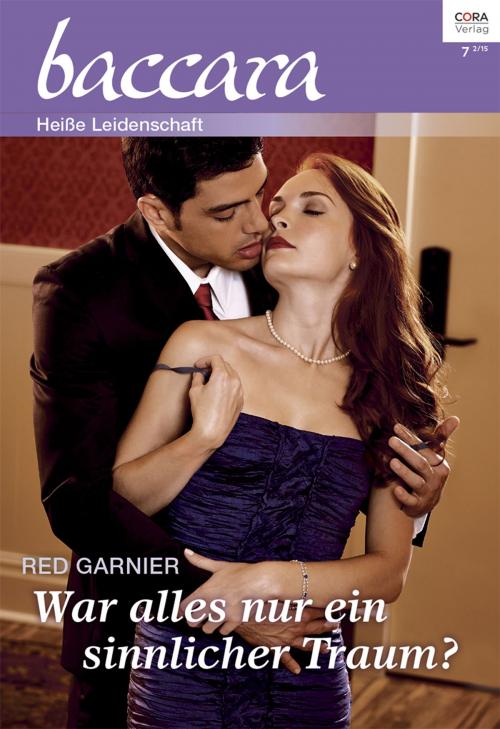 Cover of the book War alles nur ein sinnlicher Traum? by Red Garnier, CORA Verlag