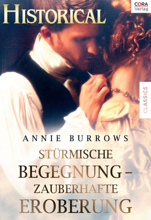 Cover of the book Stürmische Begegnung - Zauberhafte Eroberung by Annie Burrows, CORA Verlag