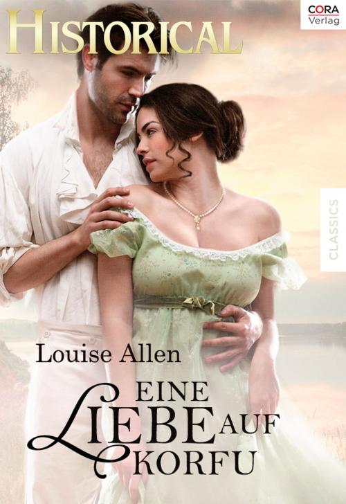 Cover of the book Eine Liebe auf Korfu by Louise Allen, CORA Verlag