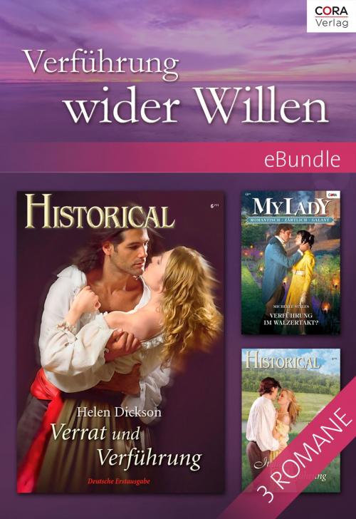 Cover of the book Verführung wider Willen by MIRANDA JARRETT, HELEN DICKSON, MICHELLE STYLES, CORA Verlag