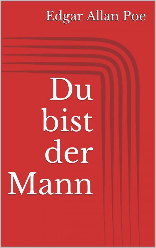 Cover of the book Du bist der Mann by Edgar Allan Poe, BoD E-Short