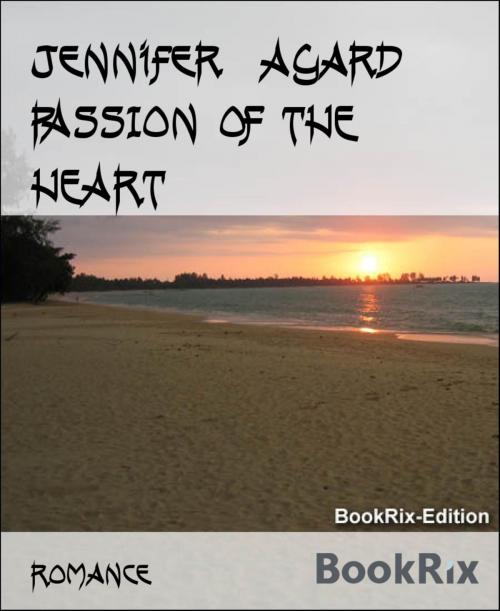 Cover of the book PASSION OF THE HEART by Jennifer Agard, BookRix