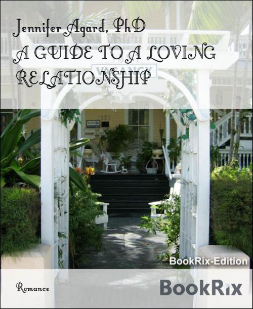 Cover of the book A GUIDE TO A LOVING RELATIONSHIP by Jennifer Agard, PhD, BookRix