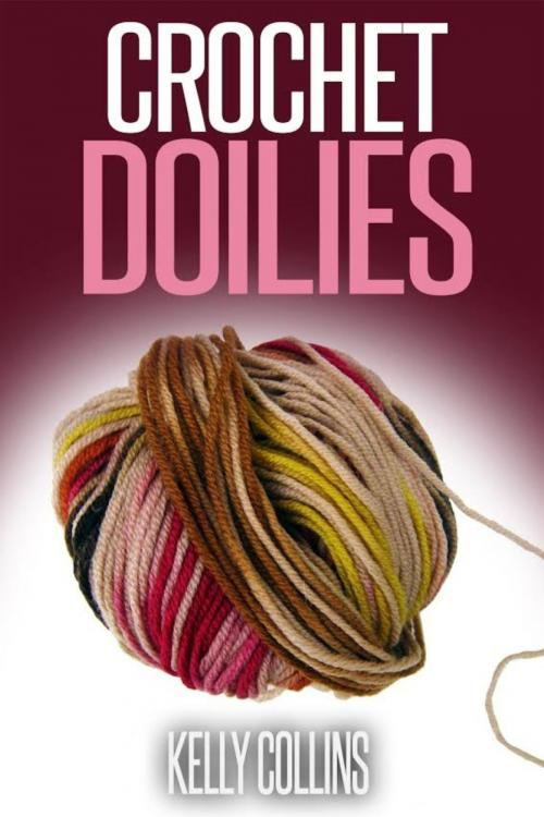 Cover of the book Crochet Doilies by Kelly Collins, BookRix