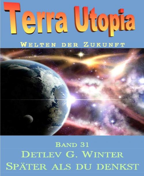 Cover of the book Später als du denkst by Detlev G. Winter, BookRix