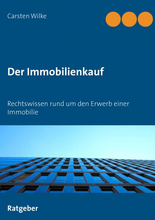 Cover of the book Der Immobilienkauf by Carsten Wilke, Books on Demand