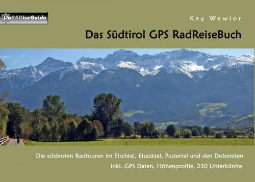 Cover of the book Das Südtirol GPS RadReiseBuch by Kay Wewior, Books on Demand