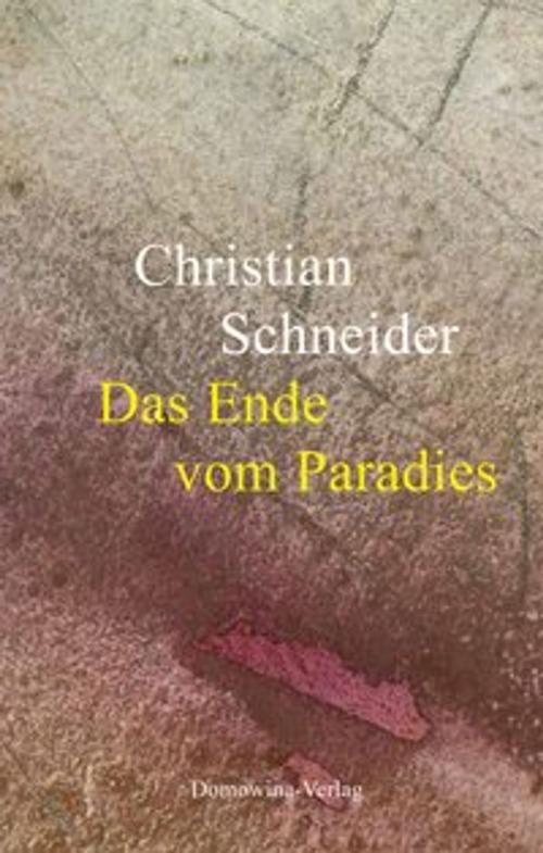 Cover of the book Das Ende vom Paradies by Christian Schneider, Jurij Koch, Domowina