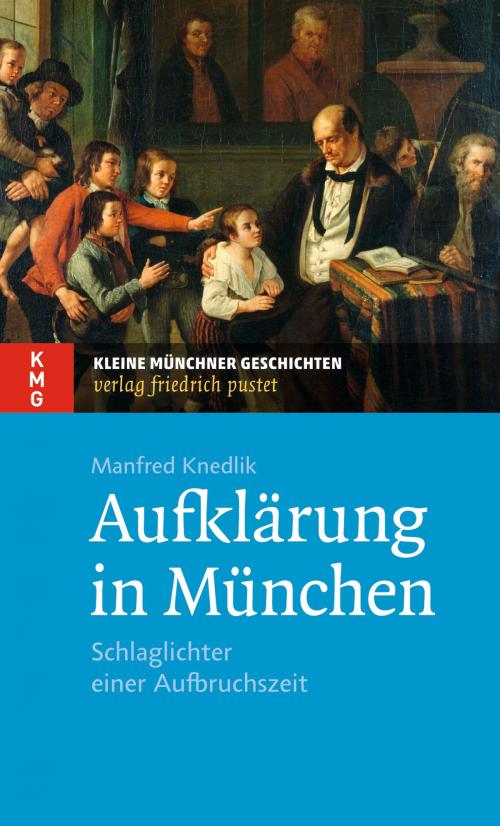 Cover of the book Aufklärung in München by Manfred Knedlik, Verlag Friedrich Pustet