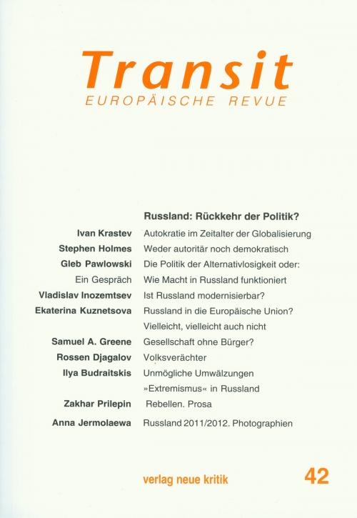 Cover of the book Transit 42. Europäische Revue by Ivan Krastev, Stephen Holmes, Gleb Pawlowski, Krzysztof Michalski, Klaus Nellen, Verlag Neue Kritik