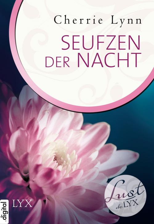 Cover of the book Lust de LYX - Seufzen der Nacht by Cherrie Lynn, LYX.digital