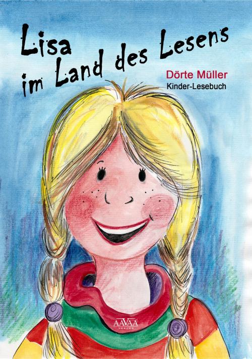 Cover of the book Lisa im Land des Lesens by Dörte Müller, AAVAA Verlag