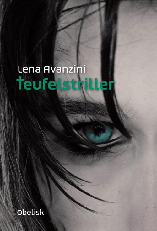 Cover of the book Teufelstriller by Lena Avanzini, Obelisk Verlag