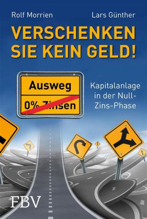 Cover of the book Verschenken Sie kein Geld! by Lars Günther, FinanzBuch Verlag